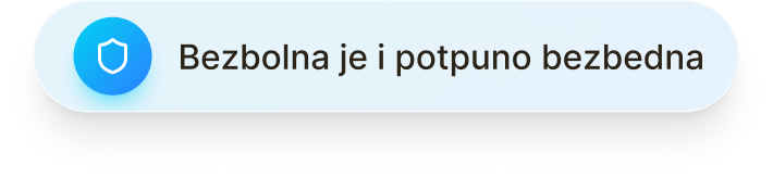 Bezbolna je i potpuno bezbedna